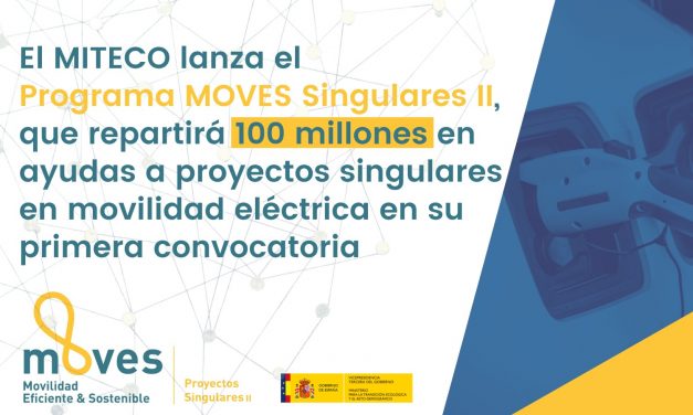El Gobierno lanza el MOVES Singulares II, con 100 millones en ayudas a proyectos singulares en movilidad eléctrica en su primera convocatoria